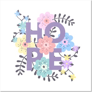 Hope Interwined with Florals Posters and Art